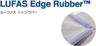 LUFAS Edge Rubber™